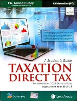 A STUDENT'S GUIDE TAXATION DIRECT TAX CA INTERMEDIATE (IPC)